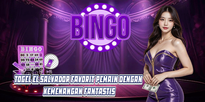 Togel El Salvador Favorit Pemain Dengan Kemenangan Fantastis