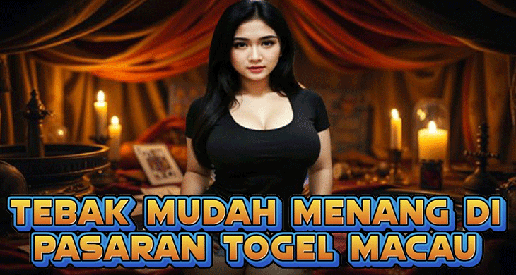 Tebak Mudah Menang Di Pasaran Togel Macau