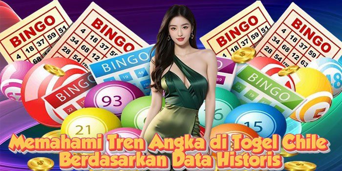 Memahami Tren Angka di Togel Chile Berdasarkan Data Historis